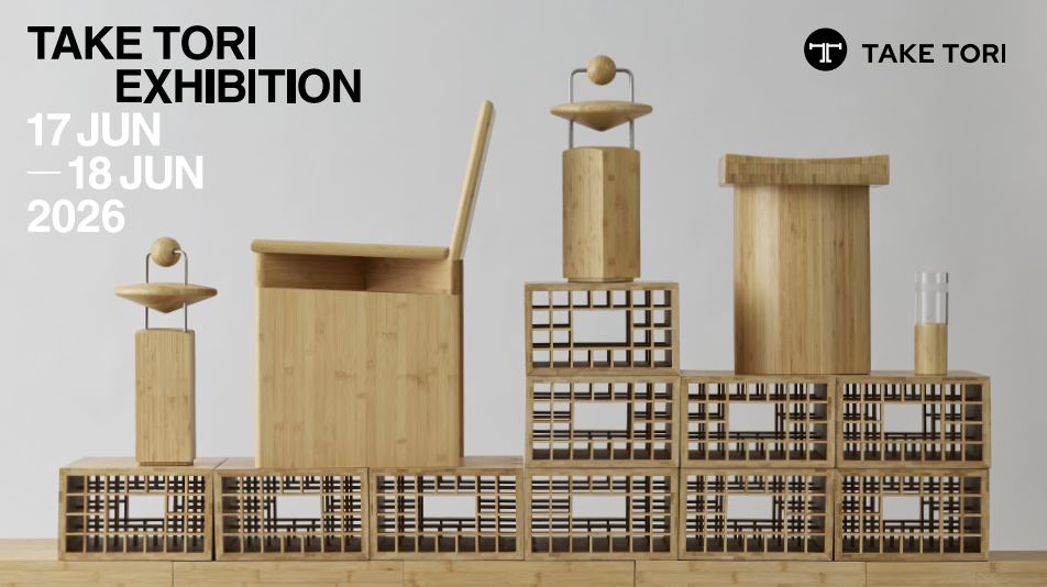 「TAKE TORI EXHIBITION」を開催 ― 新ブランド「TAKE TORI」を初披露 ―